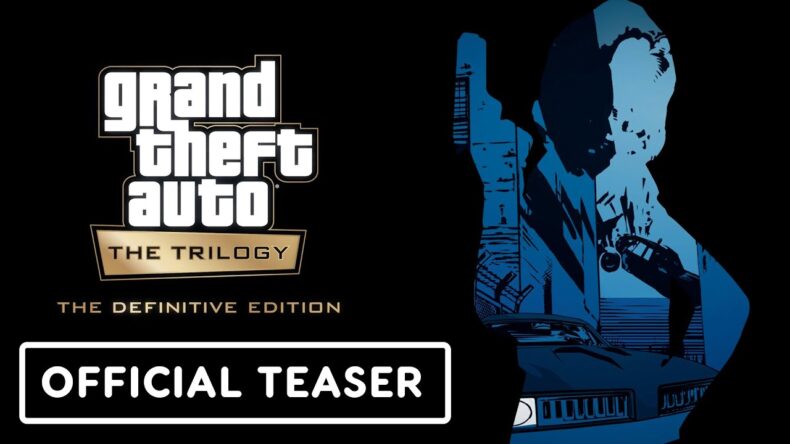 Grand Theft Auto: The Trilogy – The Definitive Edition – Official Teaser