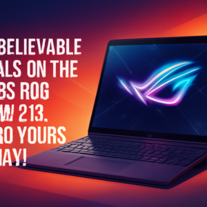 Unbelievable Deals on the Asus ROG Flow Z13: Grab Yours Today!